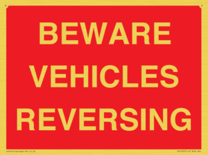 BEWARE VEHICLES REVERSING